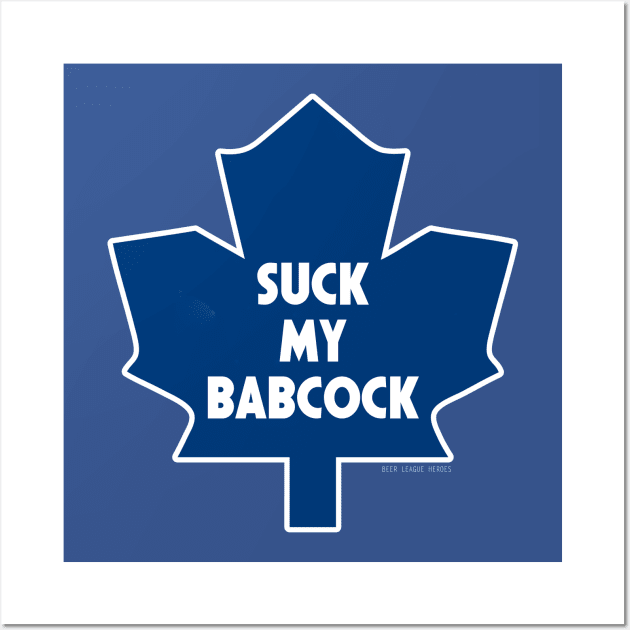 Suck My Babcock Wall Art by Beerleagueheroes.com Merch Store